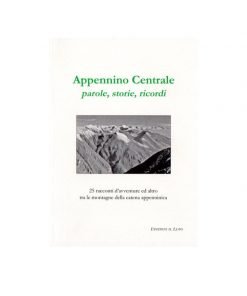 Appennino Centrale - Parole. Storie, Ricordi