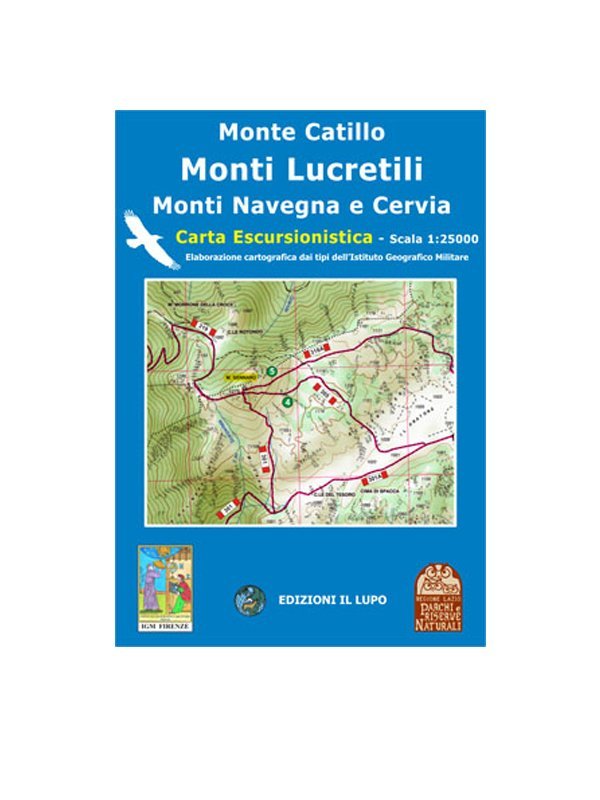 Edizioni Il Lupo Monte Catillo - Monti Lucretili - Monti Navegna e Cervia Carta 1:25000