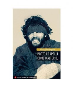 Versante Sud Porto i capelli come Walter B. narrativa montagna