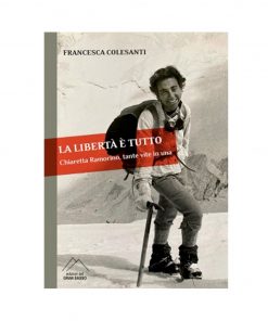 La Libertà è tutto, Chiaretta Ramorino, Tante Vite In Una