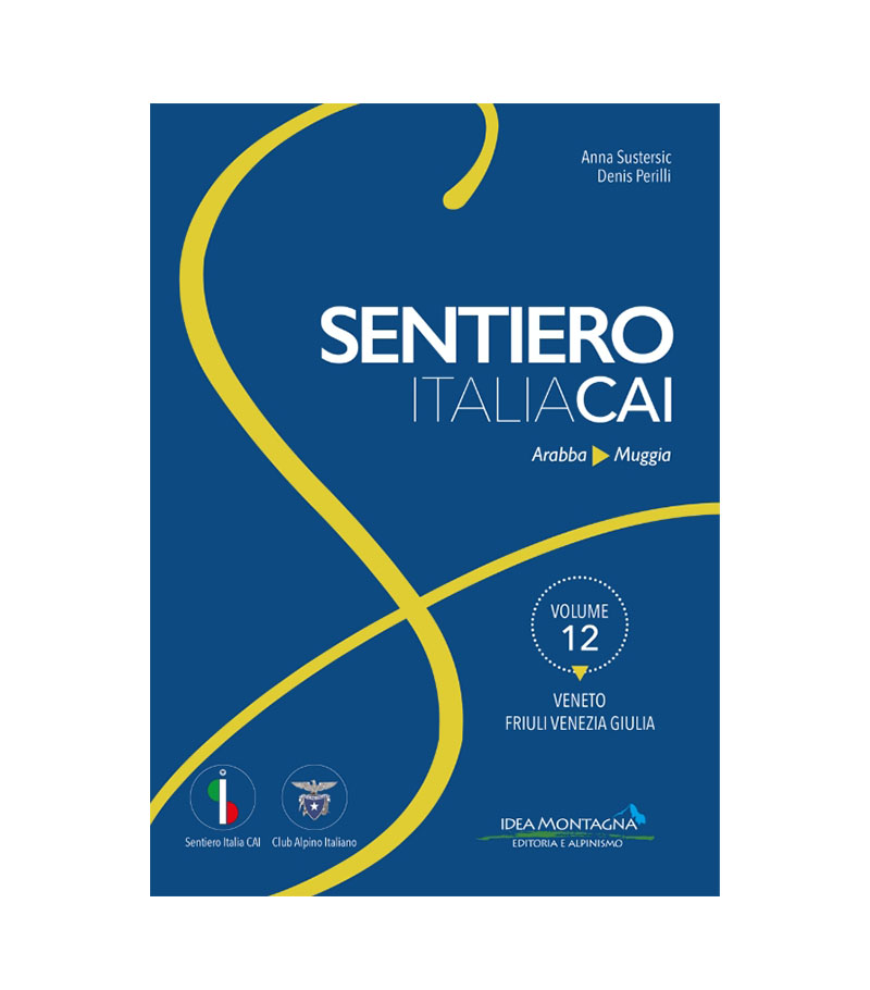 12 - Sentiero Italia CAI (Arabba-Muggia - Vol. 12)